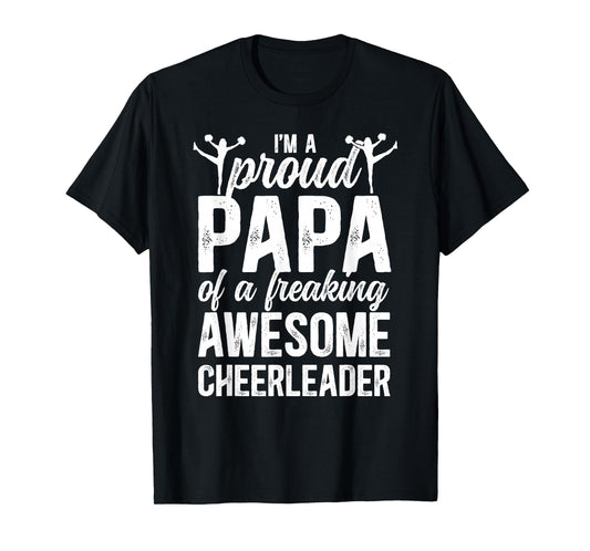 I'm A Proud Cheer Papa Of A Cheerleader Papa Grandpa T-Shirt