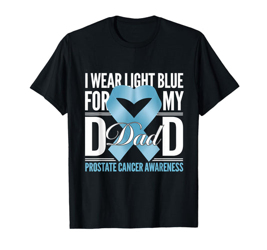 Prostate Cancer Awareness Light Blue Ribbon For My Dad T-Shirt