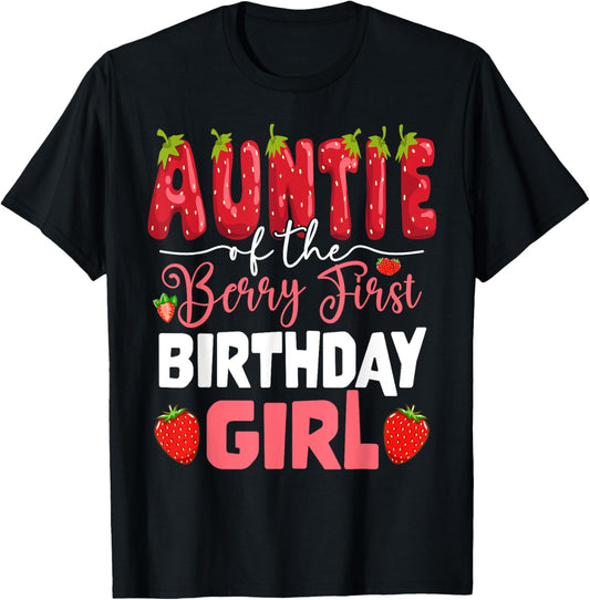 Auntie of The Berry First Birthday of Girl Strawberry Aunt T-Shirt
