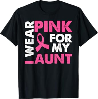I Wear Pink For My Aunt Breast Cancer Awareness Support T-Shirt