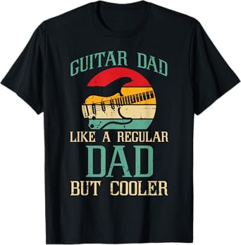 Guitar Dad Like Regular But Cooler Funny Fathers Day Papa T-Shirt