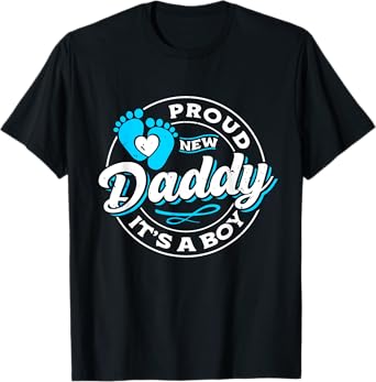 Proud New Daddy It's A Boy Dad To Be First Time Father T-Shirt