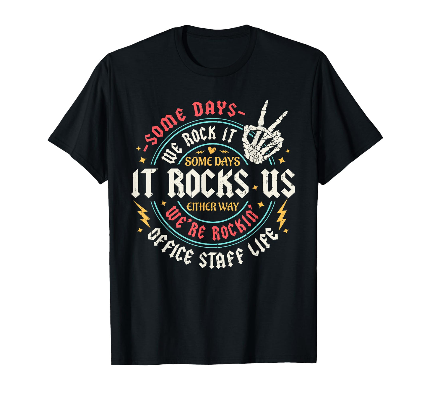 Some Days We Rock It Office Staff Life Back To School Funny T-Shirt