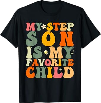 My Stepson Is My Favorite Child Funny Family Humor Retro T-Shirt