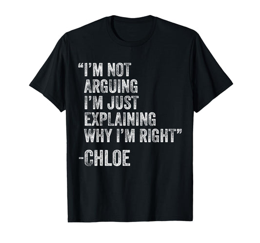 Chloe Quote Funny Birthday Custom Name Idea Engineer T-Shirt