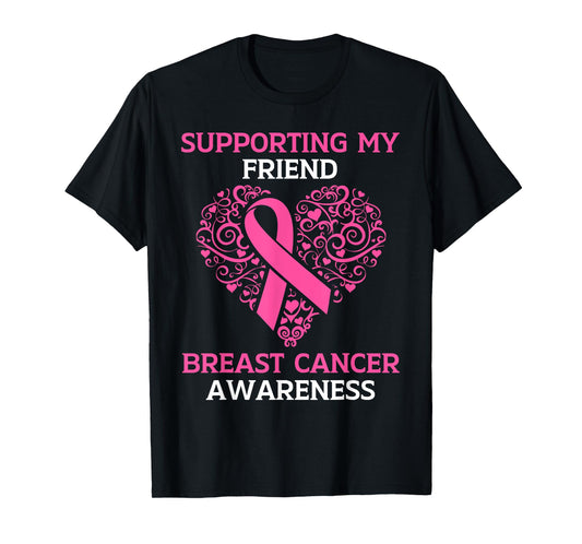 Supporting My Friend Breast Cancer Awareness Pink Ribbon T-Shirt