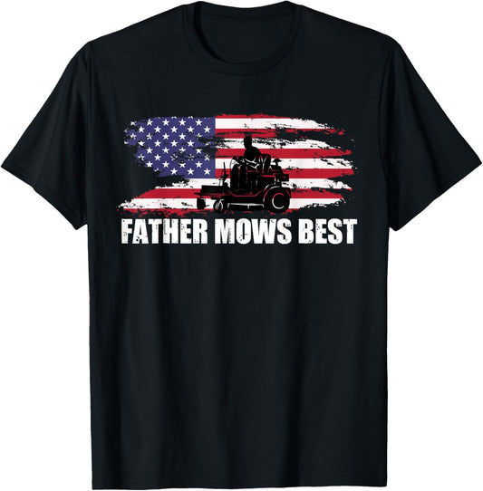 Father Mows Best Lawn Care Dad Mowing Patriotic Father's Day T-Shirt