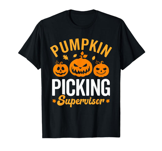 Pumpkin picking supervisor, family matching pumpkin patch T-Shirt
