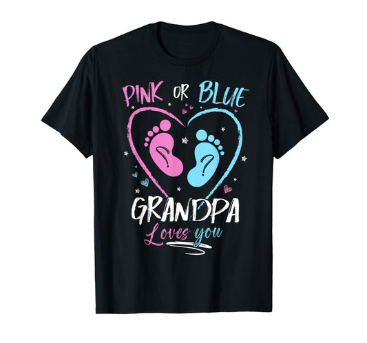 Baby Gender Reveal Grandpa Pink Or Blue Grandpa Loves You T-Shirt