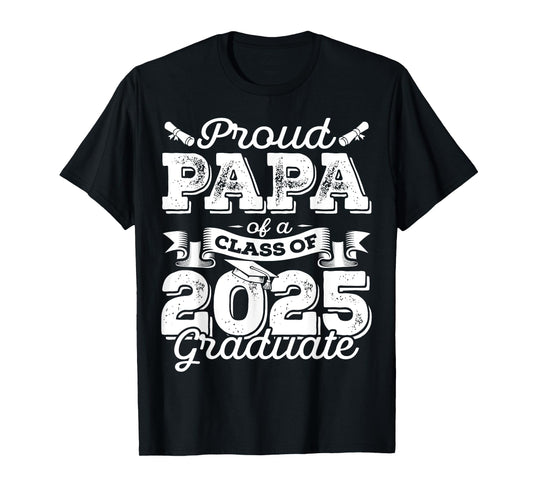 Proud Papa Of A Class Of 2025 Graduate Senior Graduation T-Shirt