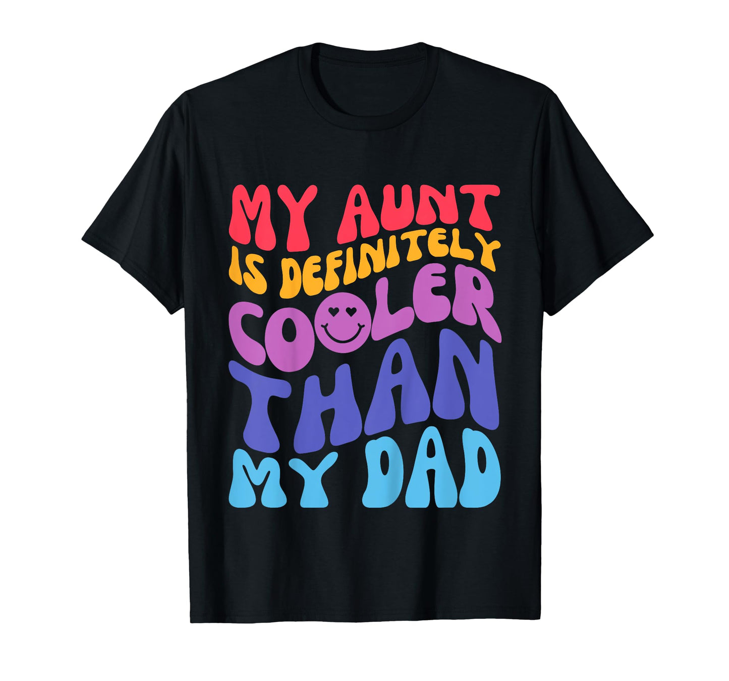 Kids My Aunt Is Definitely Cooler Than My Dad Groovy Toddlers T-Shirt