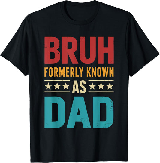 Bruh formerly known as dad vintage fathers day T-Shirt