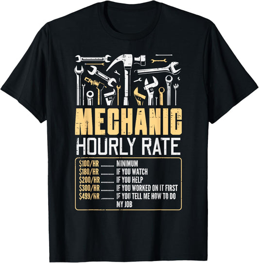 Car Mechanic Hourly Rate Auto Repair Humor Gag Dad Men Women T-Shirt