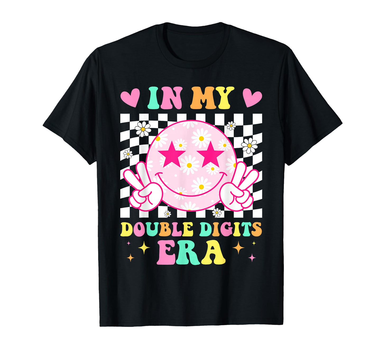 Birthday In My Double Digits Era Happy Face For Women Girls T-Shirt