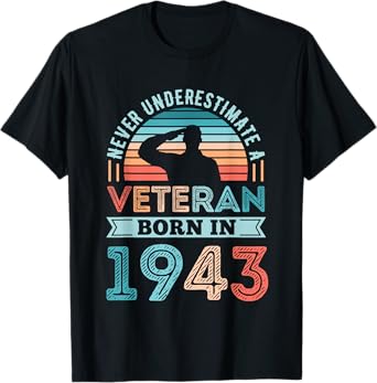 Veteran born in 1943 80th Birthday Military Gifts T-Shirt