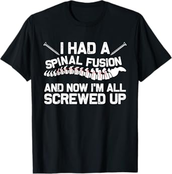Cool Scoliosis Spinal Fusion Gift Back Surgery Recovery Gift T-Shirt
