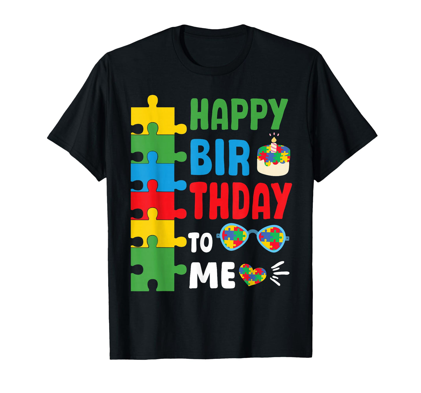 Happy Birthday To Me In April Autism Awareness Month Day T-Shirt