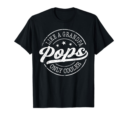 Pops Like a Grandpa Only Cooler Funny Pops Father's Day T-Shirt