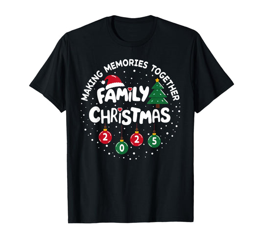 Family Christmas 2025 Making Memories Funny Xmas Pajamas T-Shirt