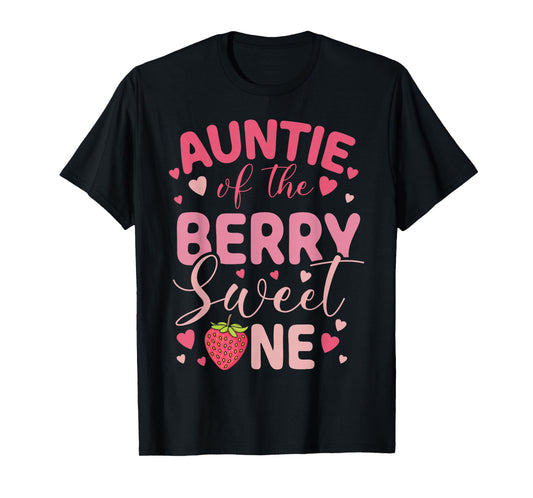 Auntie Of The Berry Sweet One Strawberry First Birthday T-Shirt