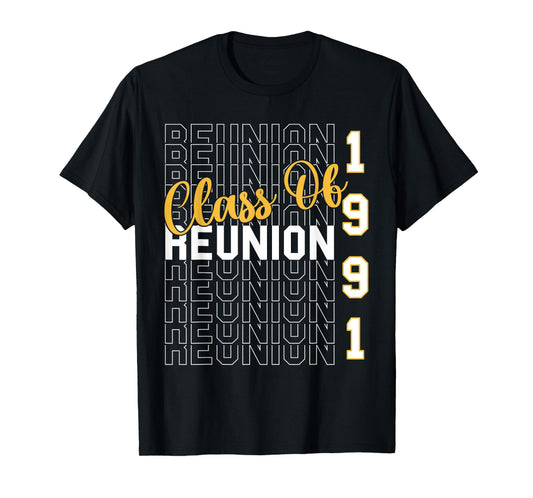 Class Of 1991 Reunion - Class Of 91 Highschool Reunion T-Shirt