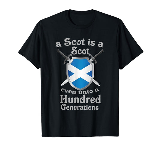 A Scot is a Scot Even Unto a Hundred Generations T-Shirt