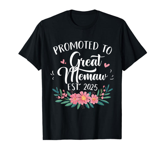 Promoted To Great Memaw Est 2025 First Time New Grandma T-Shirt