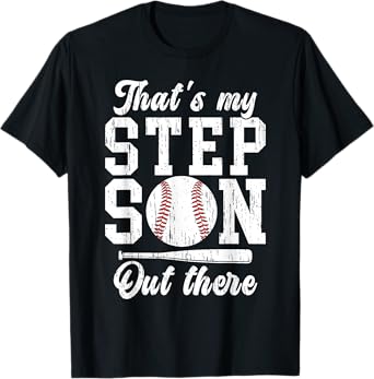 That's My Stepson Baseball Stepdad Baseball Player Step Dad T-Shirt
