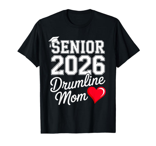 Senior 2026 Drumline Mom Proud Band Parent Music Support T-Shirt