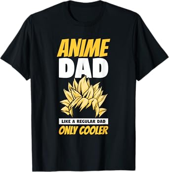 Anime Dad Like A Regular Dad Only Cooler Fathers Day Otaku T-Shirt