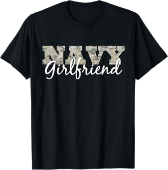 "Navy Girlfriend" Gift For Her US Military Pride T-Shirt