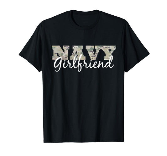 "Navy Girlfriend" Gift For Her US Military Pride T-Shirt