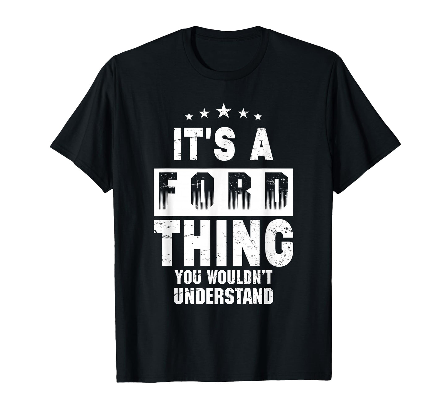It's A Ford Thing You Wouldn't Understand Funny Family Name T-Shirt
