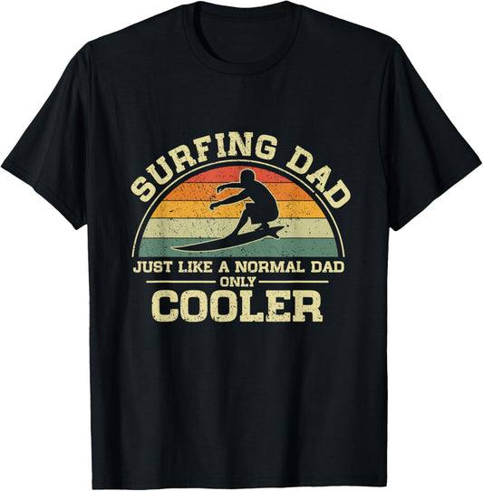 Vintage Surfing Dad Just Like A Normal Dad Only Cooler T-Shirt