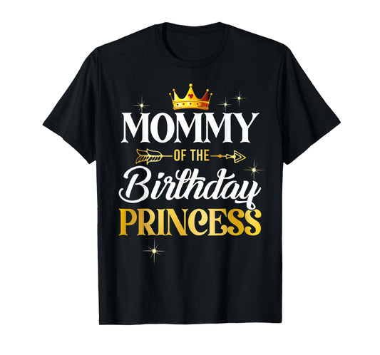 Mommy Of The Birthday Princess Girl Party Matching Family T-Shirt