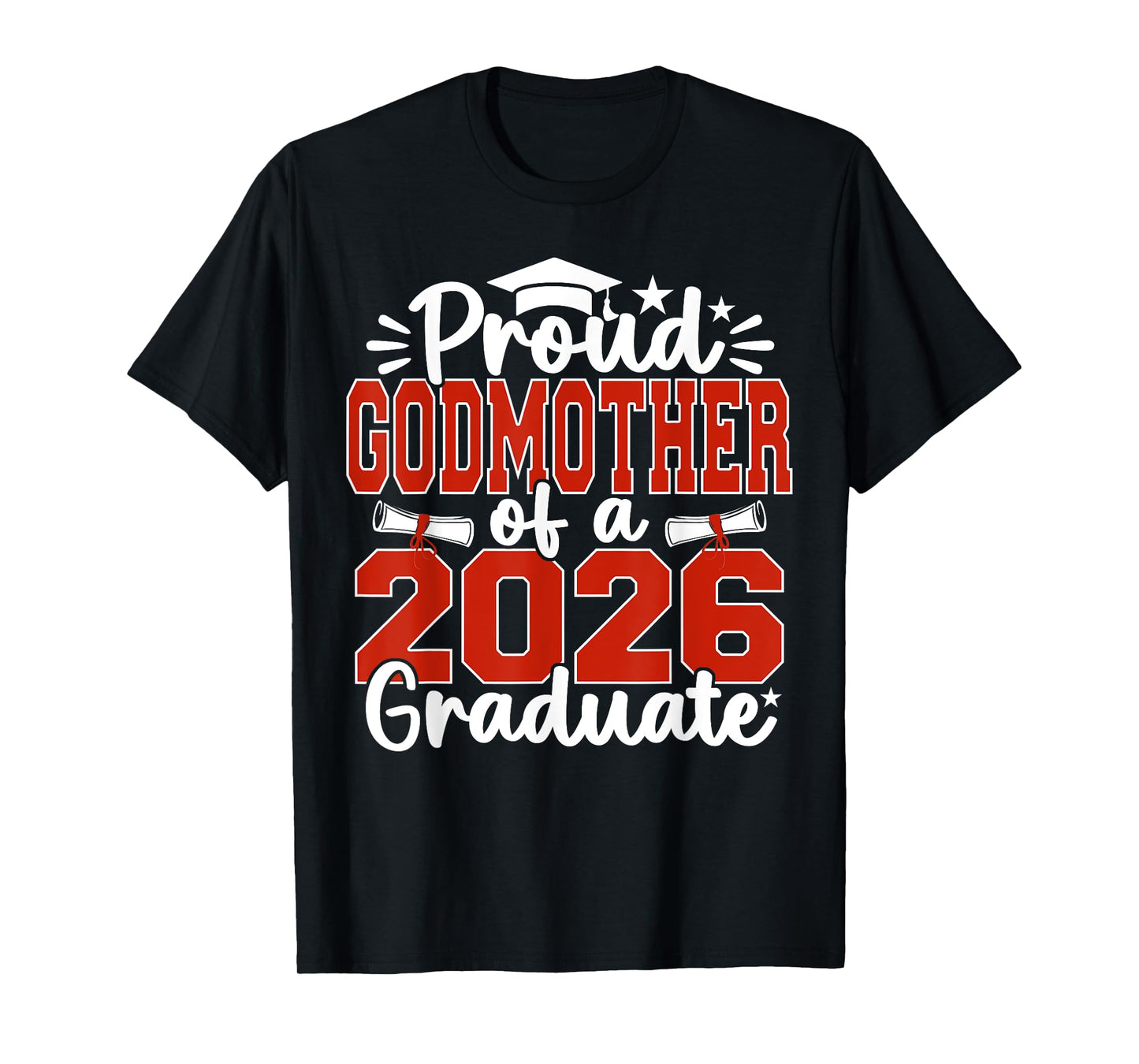 Proud Godmother Of A Class Of 2026 Graduate Graduation T-Shirt