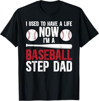 I'm A Baseball Step Dad Of A Baseball Player Stepfather T-Shirt