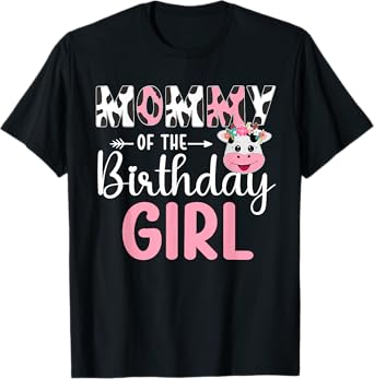 Mommy Of The Birthday Girl Farm Cow 1 St Birthday Girl T-Shirt