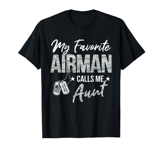 My Favorite Airman Calls Me Aunt US Air Force Graduation T-Shirt
