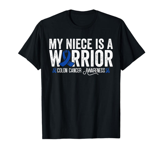 My Niece Is A Warrior Blue Ribbon Colon Cancer Awareness T-Shirt