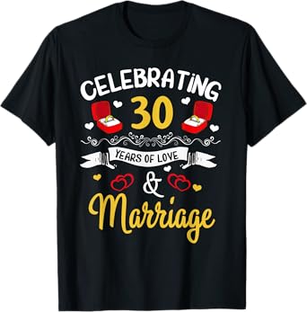 30th Marriage Anniversary 30 Years of love and marriage T-Shirt