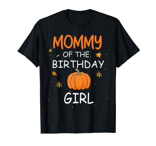 Mommy of the Birthday Girl Pumpkin 1st Birthday Family T-Shirt