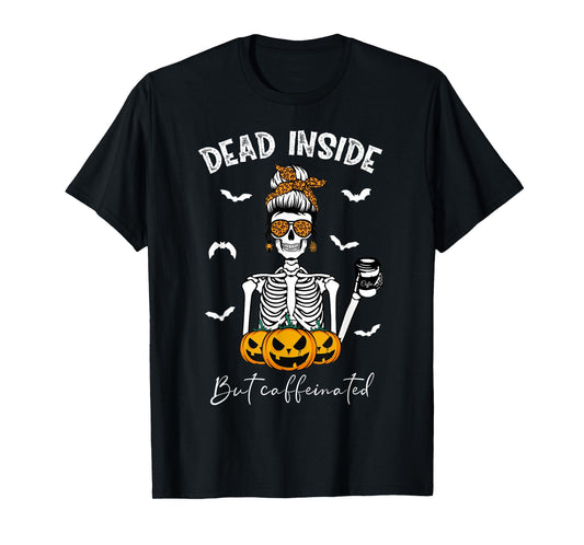 Dead Inside But Caffeinated Skeleton Mama Funny Halloween T-Shirt