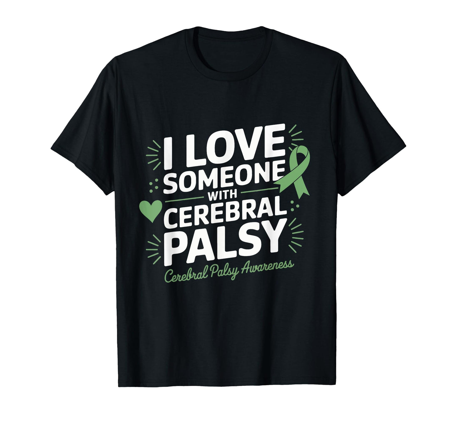 Cerebral Palsy Awareness I Love Someone with Cerebral Palsy T-Shirt