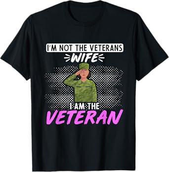 American Flag Im not the Veterans Wife I am the Veteran T-Shirt