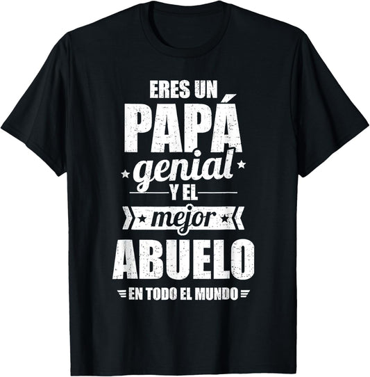 Eres Un Papa Genial Y El Mejor Abuelo En Todo El Mundo T-Shirt