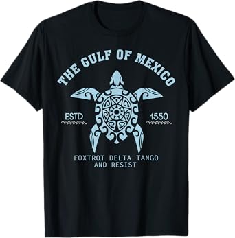 Gulf of Mexico Est 1550 Foxtrots Deltas Tangos and Resist T-Shirt