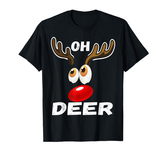 Oh Deer! Christmas Cool Deer Funny Humor Pajama Gifts T-Shirt