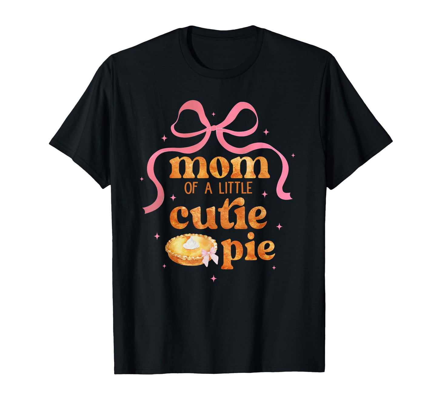 Mom Of A Little Cutie Pumpkin Pie Coquette Bow Birthday T-Shirt