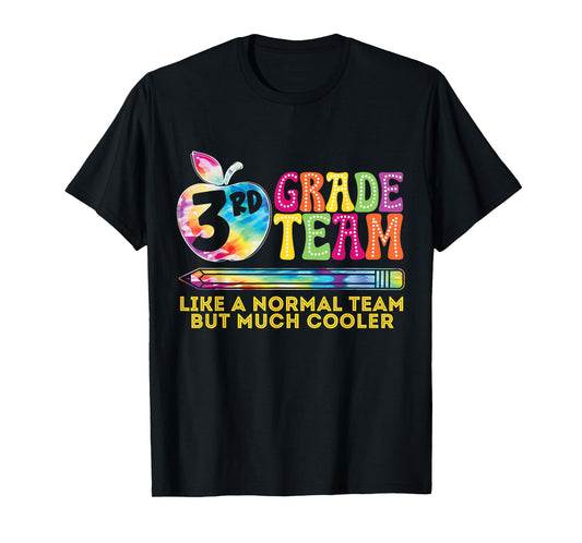 3rd Third Grade Team Like A Normal Team But Much Cooler T-Shirt